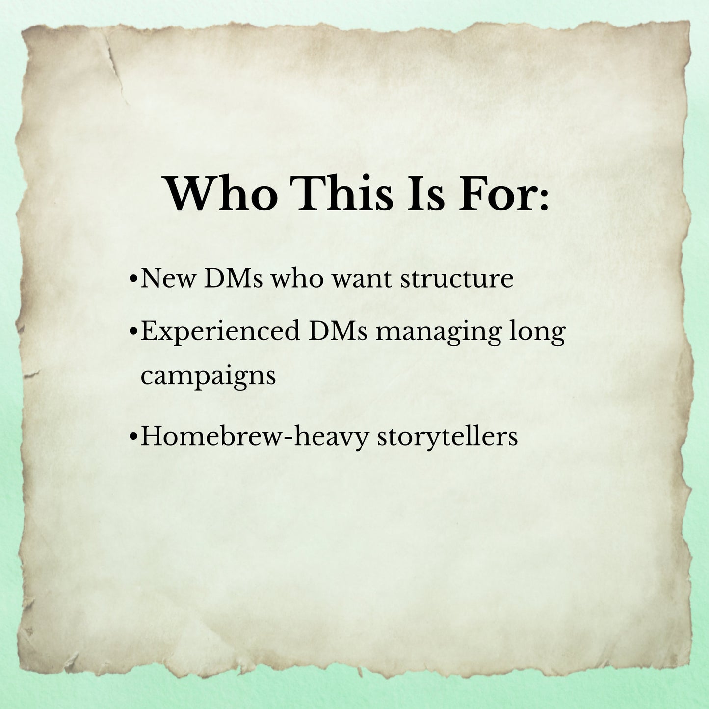 A list of suggestions of who this tabletop RPG campaign planner is for